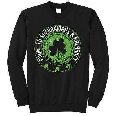 Prone To Shenanigans &amp Malarkey Fun Clovers St Patrick's Day Sweatshirt