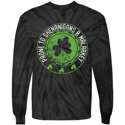 Prone To Shenanigans &amp Malarkey Fun Clovers St Patrick's Day Tie-Dye Long Sleeve Shirt