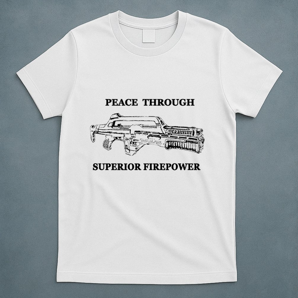 Peace Through Superior Firepower Retro 80S Sci Fi T-Shirt