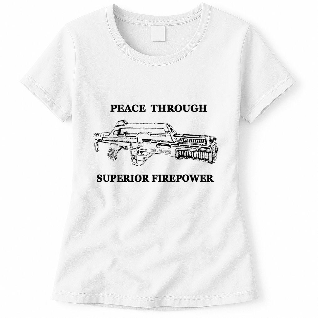 Peace Through Superior Firepower Retro 80S Sci Fi Womens T-Shirt