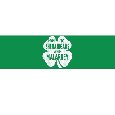 Prone To Shenanigans And Malarkey Funny St Patricks Day Bumper Sticker