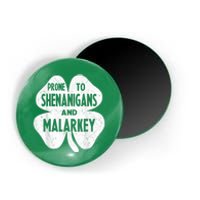 Prone To Shenanigans And Malarkey Funny St Patricks Day Magnet