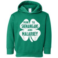 Prone To Shenanigans And Malarkey Funny St Patricks Day Toddler Hoodie