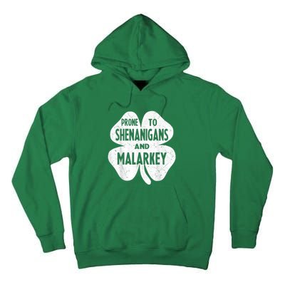 Prone To Shenanigans And Malarkey Funny St Patricks Day Tall Hoodie