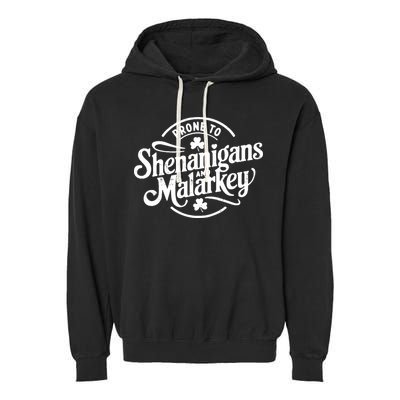 Prone To Shenanigans Malarkey Funny Clovers St Patricks Day Garment-Dyed Fleece Hoodie