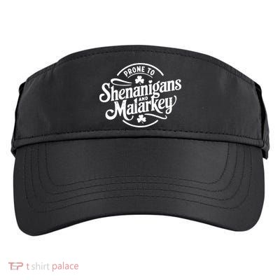 Prone To Shenanigans Malarkey Funny Clovers St Patricks Day Adult Drive Performance Visor