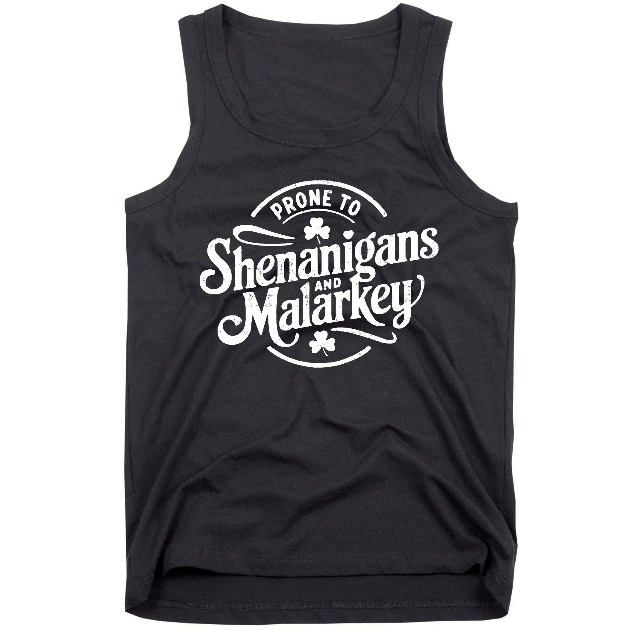 Prone To Shenanigans Malarkey Funny Clovers St Patricks Day Tank Top