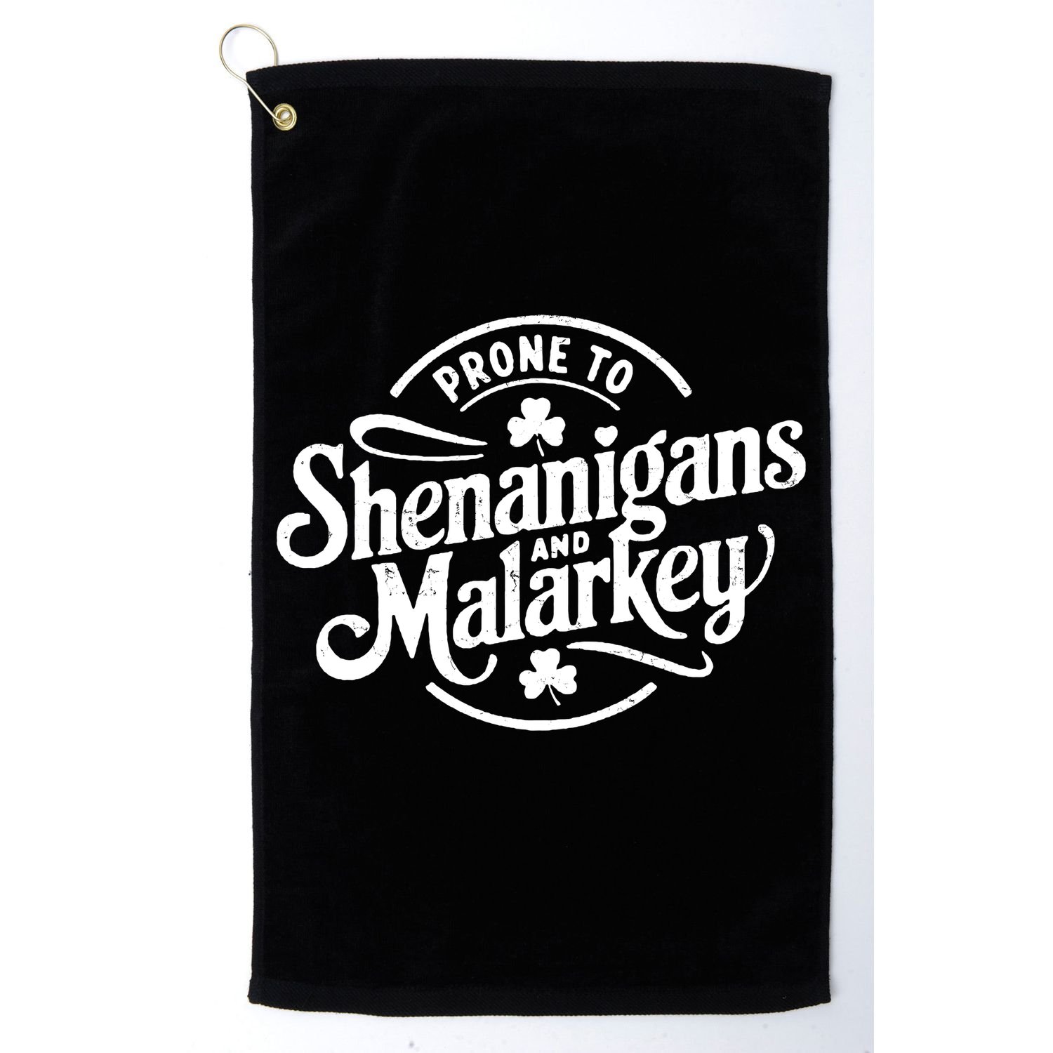 Prone To Shenanigans Malarkey Funny Clovers St Patricks Day Golf Towel