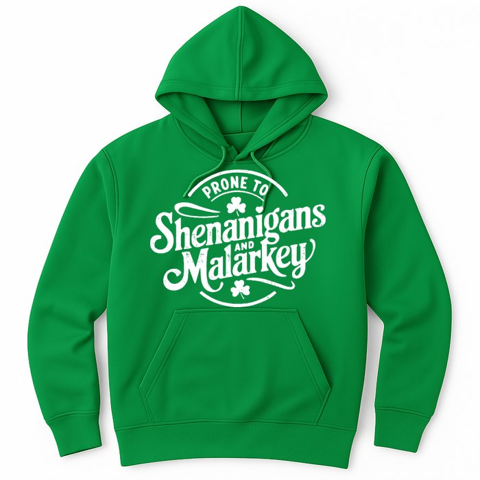 Prone To Shenanigans Malarkey Funny Clovers St Patricks Day Hoodie