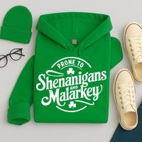 Prone To Shenanigans Malarkey Funny Clovers St Patricks Day Hoodie