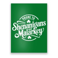 Prone To Shenanigans Malarkey Funny Clovers St Patricks Day Poster