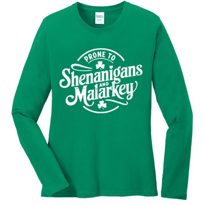 Prone To Shenanigans Malarkey Funny Clovers St Patricks Day Ladies Long Sleeve Shirt
