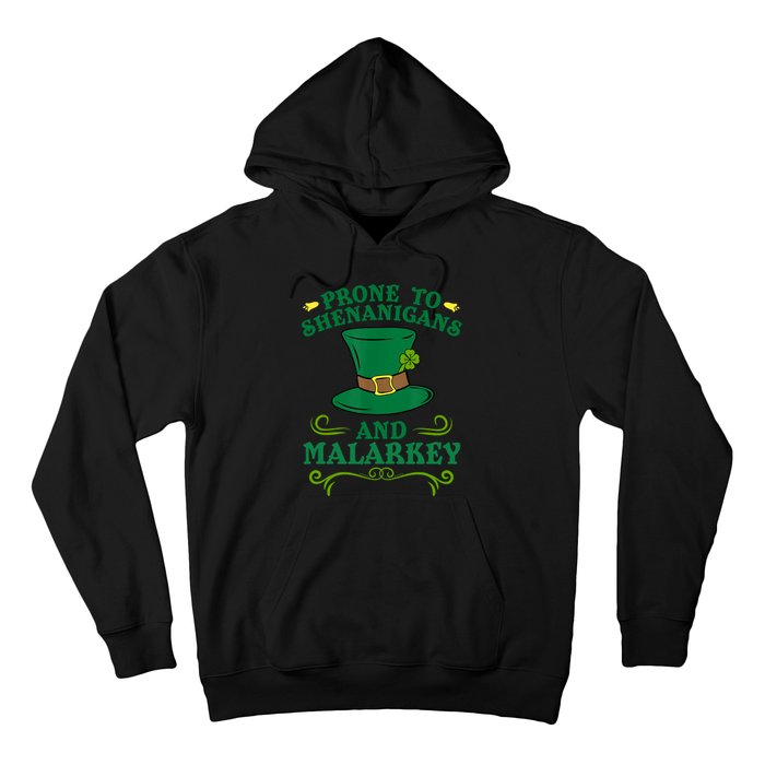 Prone To Shenanigans And Malarkey Funny St Patricks Day Hoodie