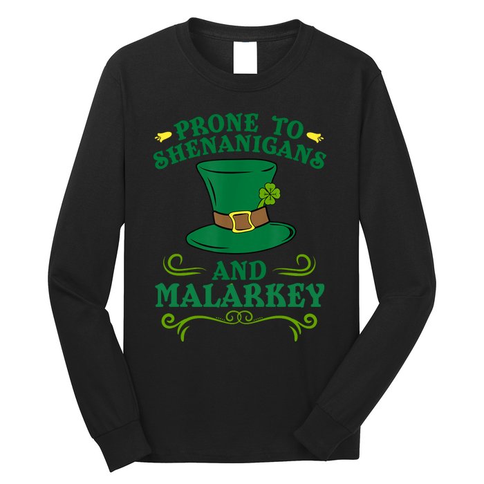 Prone To Shenanigans And Malarkey Funny St Patricks Day Long Sleeve Shirt