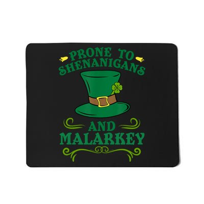 Prone To Shenanigans And Malarkey Funny St Patricks Day Mousepad