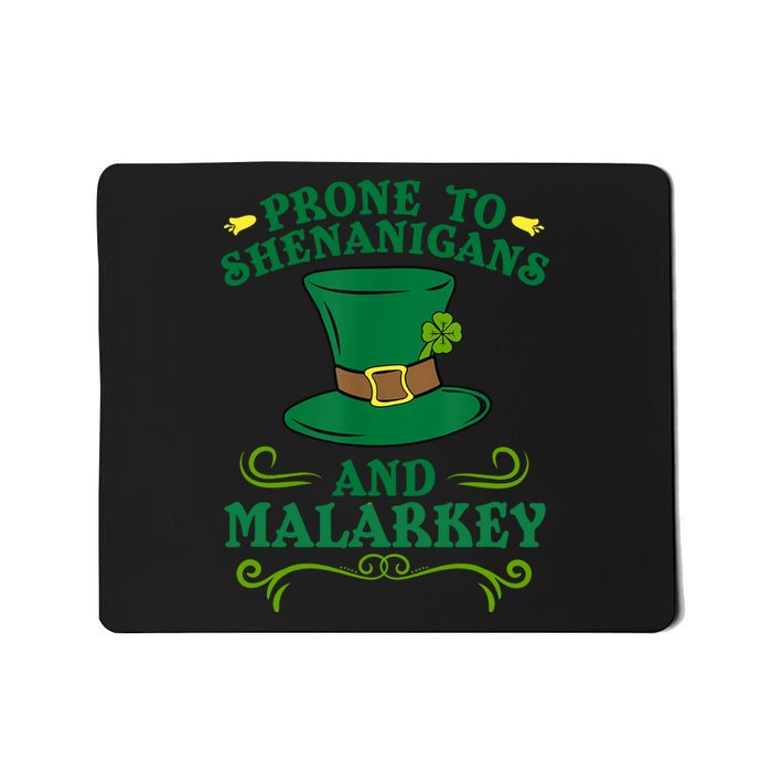 Prone To Shenanigans And Malarkey Funny St Patricks Day Mousepad