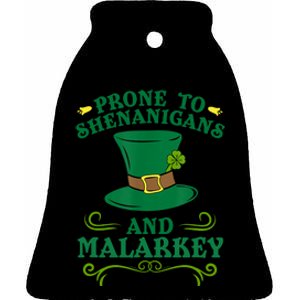 Prone To Shenanigans And Malarkey Funny St Patricks Day Ceramic Bell Ornament