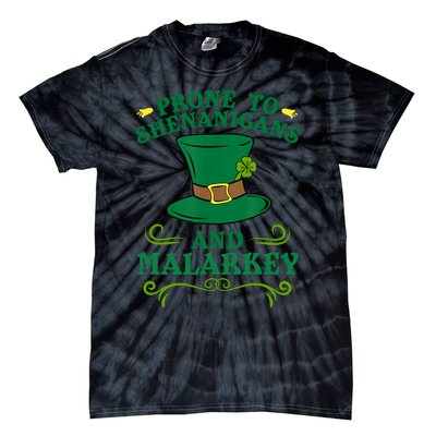 Prone To Shenanigans And Malarkey Funny St Patricks Day Tie-Dye T-Shirt