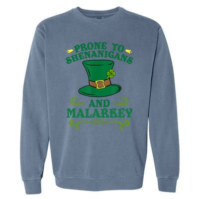 Prone To Shenanigans And Malarkey Funny St Patricks Day Garment-Dyed Sweatshirt