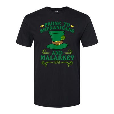 Prone To Shenanigans And Malarkey Funny St Patricks Day Softstyle CVC T-Shirt