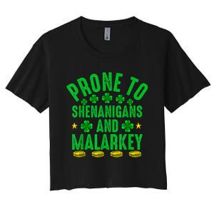 Prone To Shenanigans And Malarkey St Patricks Day Men Women's Crop Top Tee