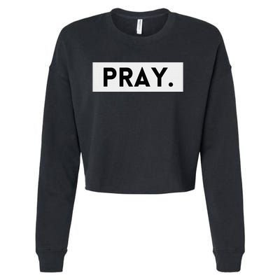 Pray Trendy Spiritual Christian Cropped Pullover Crew