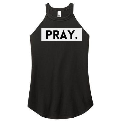 Pray Trendy Spiritual Christian Women’s Perfect Tri Rocker Tank