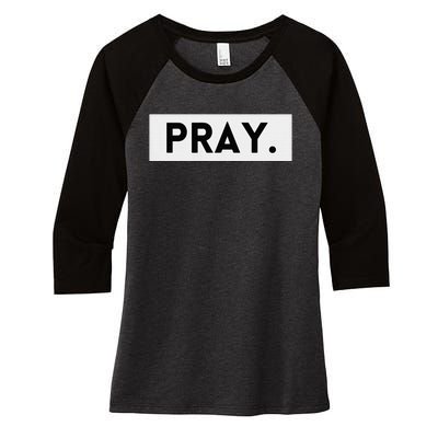 Pray Trendy Spiritual Christian Women's Tri-Blend 3/4-Sleeve Raglan Shirt