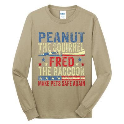 Peanut The Squirrel Fred The Raccoon Make Pets Safe Again Tall Long Sleeve T-Shirt