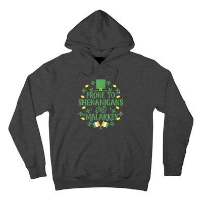 Prone To Shenanigans And Malarkey Funny St Patricks Day Hoodie