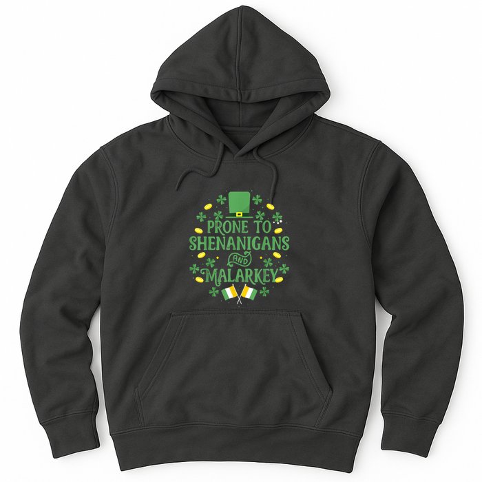 Prone To Shenanigans And Malarkey Funny St Patricks Day Hoodie