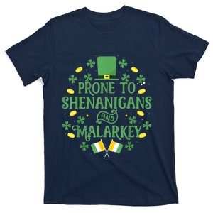 Prone To Shenanigans And Malarkey Funny St Patricks Day T-Shirt