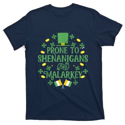 Prone To Shenanigans And Malarkey Funny St Patricks Day T-Shirt