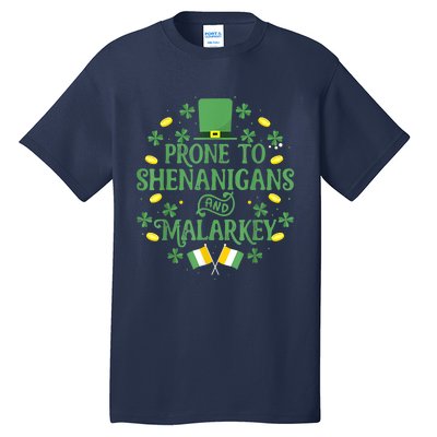 Prone To Shenanigans And Malarkey Funny St Patricks Day Tall T-Shirt