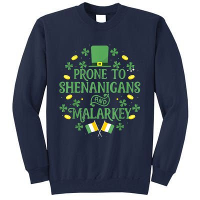 Prone To Shenanigans And Malarkey Funny St Patricks Day Tall Sweatshirt