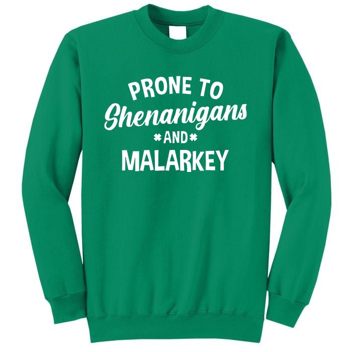 Prone To Shenanigans And Malarkey Funny St PatrickS Day Sweatshirt