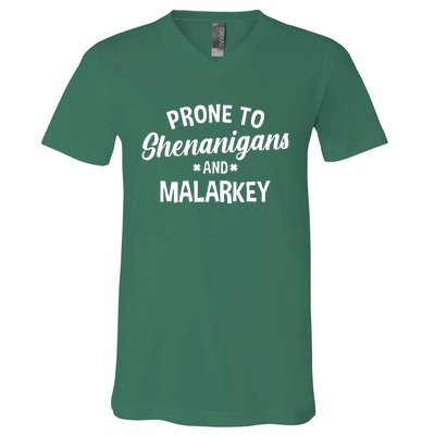 Prone To Shenanigans And Malarkey Funny St PatrickS Day V-Neck T-Shirt