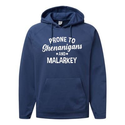 Prone To Shenanigans And Malarkey Funny St PatrickS Day Performance Fleece Hoodie