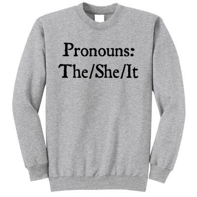 Pronouns The She It Tall Sweatshirt