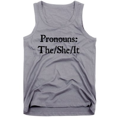 Pronouns The She It Tank Top