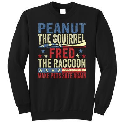 Peanut The Squirrel & Fred The Raccoon Make Pets Safe Again Sweatshirt