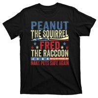 Peanut The Squirrel & Fred The Raccoon Make Pets Safe Again T-Shirt