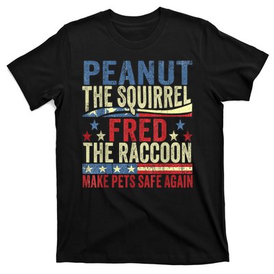 Peanut The Squirrel & Fred The Raccoon Make Pets Safe Again T-Shirt