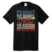 Peanut The Squirrel & Fred The Raccoon Make Pets Safe Again Tall T-Shirt