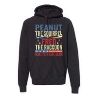 Peanut The Squirrel & Fred The Raccoon Make Pets Safe Again Premium Hoodie