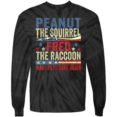 Peanut The Squirrel & Fred The Raccoon Make Pets Safe Again Tie-Dye Long Sleeve Shirt