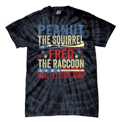 Peanut The Squirrel & Fred The Raccoon Make Pets Safe Again Tie-Dye T-Shirt