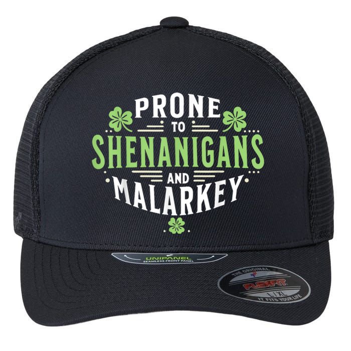 Prone To Shenanigans & Malarkey Fun Clovers St Patrick’S Day Flexfit Unipanel Trucker Cap