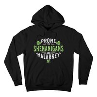 Prone To Shenanigans & Malarkey Fun Clovers St Patrick’S Day Hoodie