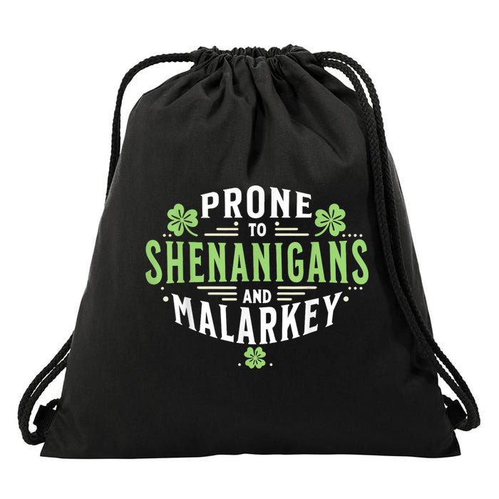 Prone To Shenanigans & Malarkey Fun Clovers St Patrick’S Day Drawstring Bag